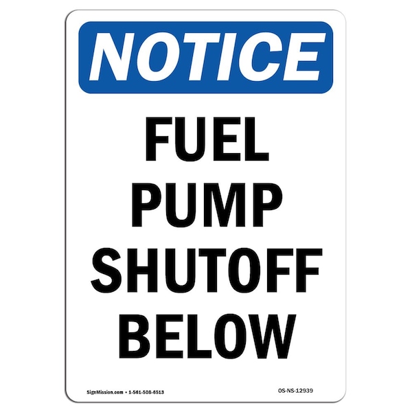 Safety Sign, OSHA Notice, 5" Height, Fuel Pump Shutoff Below Sign, Portrait, 10PK